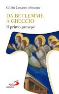 Da Betlemme a Greccio. Il primo presepe