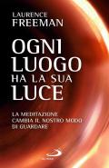 Ogni luogo ha la sua luce. La meditazione cambia il nostro modo di guardare