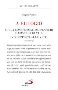 A Eulogio. Sulla confessione dei pensieri e consigli di vita-A Eulogio. I vizi opposti alle virtù. Testo greco a fronte