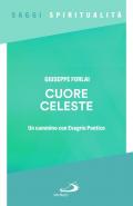 Cuore celeste. Un cammino con Evagrio Pontico