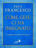 Come Gesù ci ha insegnato. La preghiera dei pellegrini di speranza