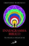 Enneagramma biblico. Nel peggio, il meglio di me