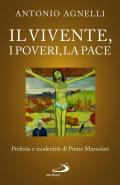 Il vivente, i poveri, la pace. Profezia e modernità di Primo Mazzolari