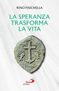 La speranza trasforma la vita