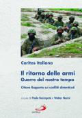 Il ritorno delle armi. Guerre del nostro tempo. Ottavo rapporto sui conflitti dimenticati