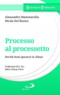 Processo al processetto. Perché (non) sposarsi in chiesa