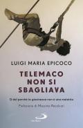 Telemaco non si sbagliava. O del perché la giovinezza non è una malattia
