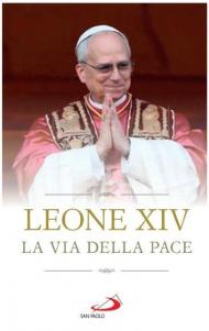 Leone XIV. La via della pace