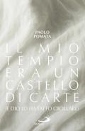 Il mio tempio era un castello di carte (e Dio lo ha fatto crollare)