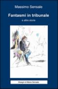 Fantasmi in tribunale e altre storie