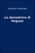 La danzatrice di Ragusa