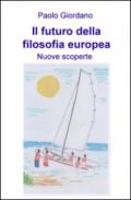 Il futuro della filosofia europea. Nuove scoperte