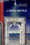 L'arco inutile