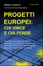 Progetti europei: chi vince e chi perde. I finanziamenti a gestione diretta nell'analisi del sistema di trasparenza finanziaria della Commissione europea