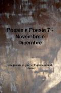 Poesie e poesie. Novembre e dicembre. Una poesia al giorno toglie la noia di torno. Vol. 7