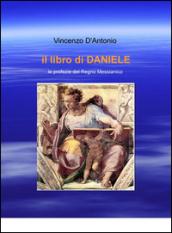 Il libro di Daniele. Le profezie del regno messianico