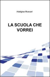 La scuola che vorrei