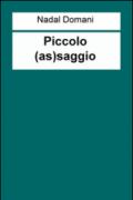 Piccolo (as)saggio