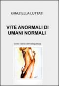 Vite anormali di umani normali. Ovvero il senso dell'inadeguatezza