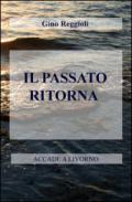 Il passato ritorna