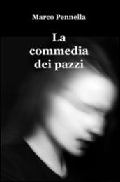 La commedia dei pazzi