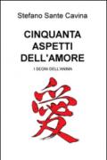 Cinquanta aspetti dell'amore. I segni dell'anima