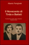 Il Novecento di Tirda e Batistì. Tra Adamello e Lepini, Eden e Vassiano, Brescia e Roma