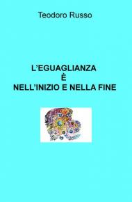 L' eguaglianza è nell'inizio e nella fine