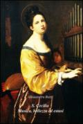 S. Cecilia. Musica, bellezza ed estasi. Riflessioni sulla figura di una santa divenuta icona della musica