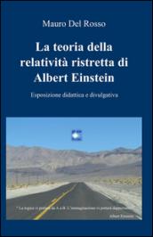 La teoria della relatività ristretta di Albert Einstein: Esposizione didattica e divulgativa