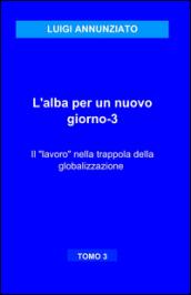 L'alba per un nuovo giorno: 3