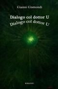 Dialogo col dottor U
