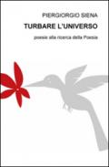 Turbare. Poesie alla ricerca della poesia