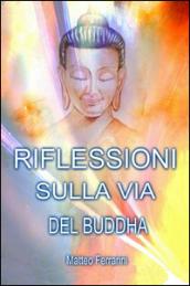 Riflessioni sulla via del Buddha