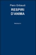 Respiri d'anima. Meditazioni