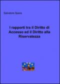 I rapporti tra il diritto di accesso ed il diritto alla riservatezza