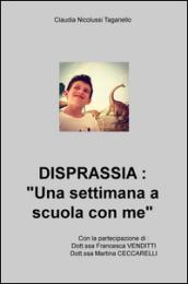 Disprassia: una settimana a scuola con me