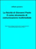 La fisicità di Giovanni Paolo II come strumento di comunicazione multimediale