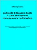 La fisicità di Giovanni Paolo II come strumento di comunicazione multimediale