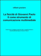 La fisicità di Giovanni Paolo II come strumento di comunicazione multimediale