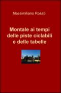 Montale ai tempi delle piste ciclabili e delle tabelle