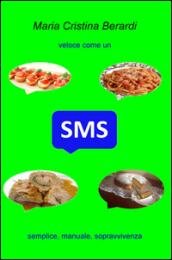 SMS. Semplice, manuale, sopravvivenza