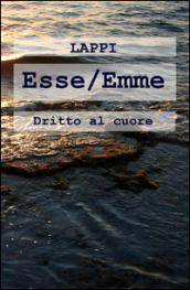 Esse/Emme. Dritto al cuore