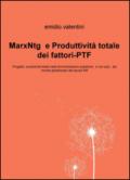 MarxNtg e produttività totale dei fattori-PTF. Progetto produttività totale nelle amministrazioni pubbliche, e non solo, del mondo globalizzato del secolo XXI
