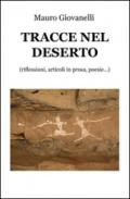 Tracce nel deserto. (Riflessioni, appunti, articoli in prosa, poesie...)