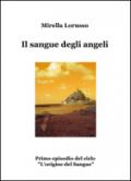 Il sangue degli angeli. L'origine del sangue: 1