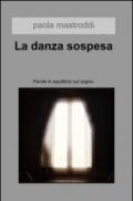 La danza sospesa. Parole in equilibrio sul sogno