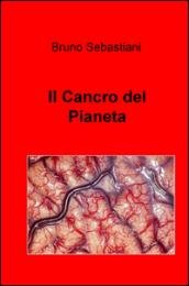 Il cancro del pianeta