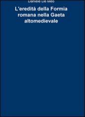 L'eredità della Formia romana nella Gaeta altomedievale