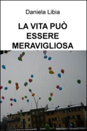 La vita può essere meravigliosa